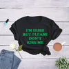  Im Irish But Please Dont Kiss Me Womens T Shirt 