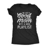  Im Just A Good Mom With A Hood Playlist Womens T Shirt 
