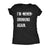  Im Never Drinking Again Womens T Shirt 