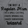  Im Not A Regular Mom Womens T Shirt 