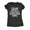  Im Not Bossy Womens T Shirt 