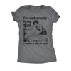  Im Not One To Brag But I Made It Out Of Bed Womens T Shirt 