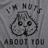  Im Nuts About You Womens T Shirt 