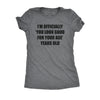  Im Officially You Look Good For Your Age Years Old Womens T Shirt 
