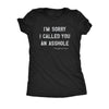  Im Sorry I Called You An Asshole Womens T Shirt 