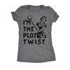  Im The Plot Twist Womens T Shirt 