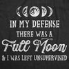  In My Defense There Was A Full Moon Womens T Shirt 