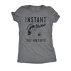  Instant Nurse Coffee Womens T Shirt 