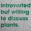  Introverted But Willing To Discuss Plants Womens T Shirt 
