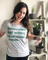  Introverted But Willing To Discuss Plants Womens T Shirt 
