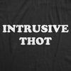  Intrusive Thot Womens T Shirt 