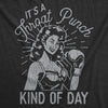  Its A Throat Punch Kind Of Day Womens T Shirt 