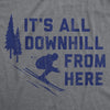 Its All Downhill From Here Womens T Shirt 