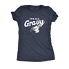  Its All Gravy Womens T Shirt 