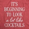  Its Beginning To Look A Lot Like Cocktails Womens T Shirt 