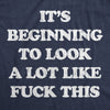  Its Beginning To Look A Lot Like Fuck This Womens T Shirt 