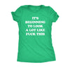  Its Beginning To Look A Lot Like Fuck This Womens T Shirt 