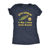  Its Corn A Big Lump With Knobs Womens T Shirt 