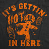 Its Gettin Hot In Here Gingerbread Womens T Shirt 