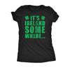  Its Ireland Somewhere Womens T Shirt 