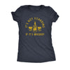  Its Not Hoarding If Its Whiskey Womens T Shirt 