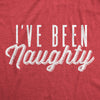  Ive Been Naughty Womens T Shirt 