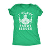  Ive Got Paddy Issues Womens T Shirt 
