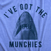  Ive Got The Munchies Womens T Shirt 
