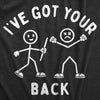  Ive Got Your Back Womens T Shirt 