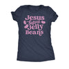  Jesus Before Jelly Beans Womens T Shirt 