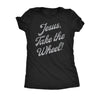  Jesus Take The Wheel Womens T Shirt 