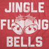  Jingle Fucking Bells Womens T Shirt 