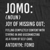  Jomo Joy Of Missing Out Womens T Shirt 
