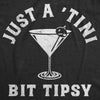  Just A Tini Bit Tipsy Womens T Shirt 