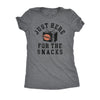  Just Here For The Snacks Womens T Shirt 