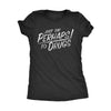  Just Say Perhaps To Drugs Womens T Shirt 