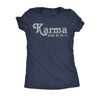  Karma Made Me Do It Womens T Shirt 