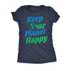  Keep Our Planet Happy Womens T Shirt 
