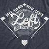  Keep Turning Left Until Youre Home Womens T Shirt 