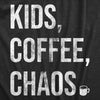  Kids Coffee Chaos Womens T Shirt 