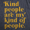  Kind People Are My Kind Of People Womens T Shirt 