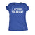  Lactose Tolerant Womens T Shirt 