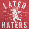  Later Haters Womens T Shirt 