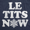 Le Tits Now Womens T Shirt 