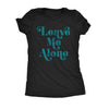  Leave Me Alone Womens T Shirt 