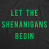  Let The Shenanigans Begin Womens T Shirt 