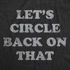  Lets Circle Back On That Womens T Shirt 