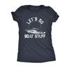  Lets Do Boat Stuff Womens T Shirt 