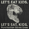  Lets Eat Kids Punctuation Saves Lives Womens T Shirt 