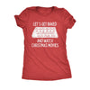  Lets Get Baked And Watch Christmas Movies Womens T Shirt 